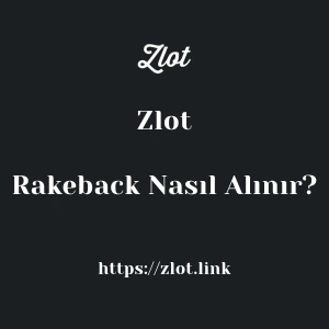 Zlot Rakeback Nasıl Alınır?